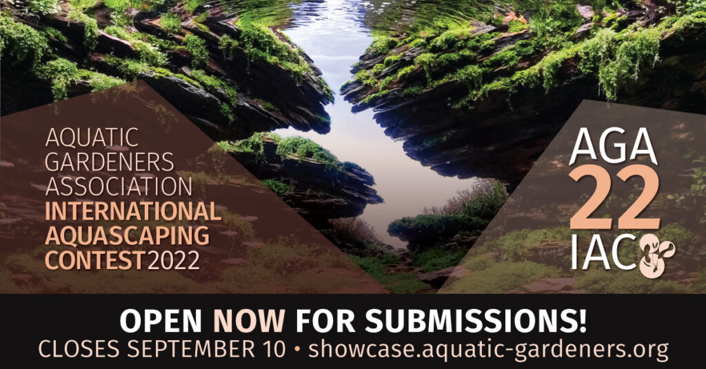 The AGA's 2022 International Aquascaping Contest is now accepting submissions, closing September 10th!